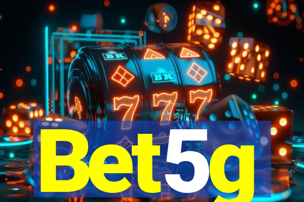 Bet5g