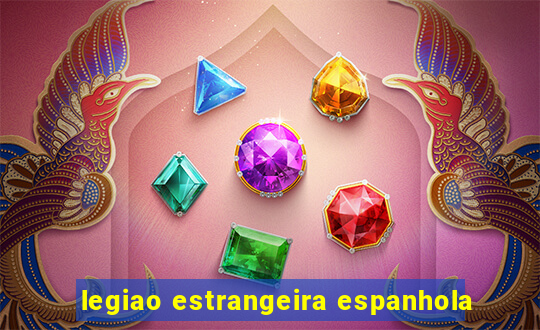legiao estrangeira espanhola