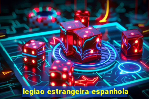 legiao estrangeira espanhola