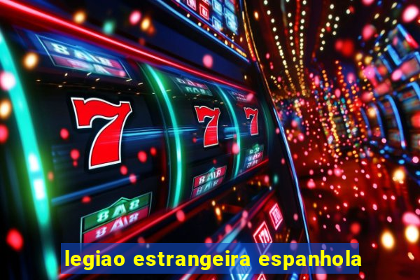 legiao estrangeira espanhola