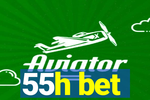 55h bet