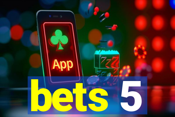 bets 5