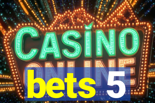 bets 5