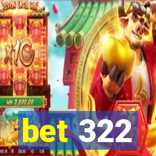 bet 322