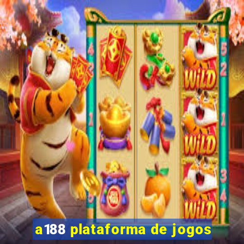 a188 plataforma de jogos