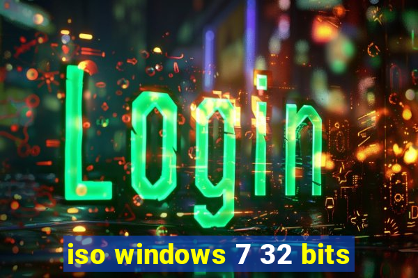 iso windows 7 32 bits