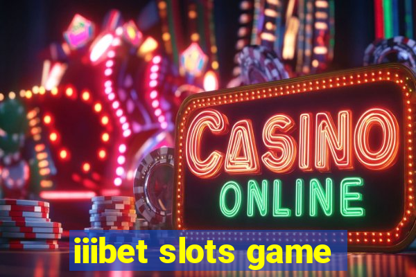 iiibet slots game