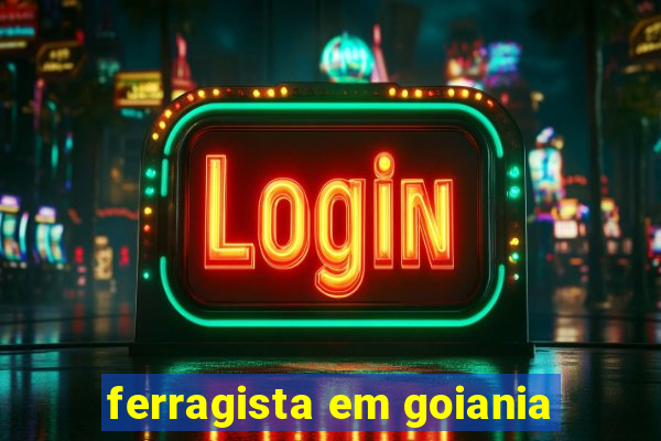 ferragista em goiania
