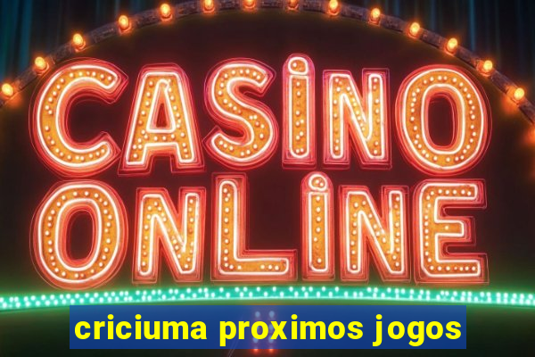 criciuma proximos jogos