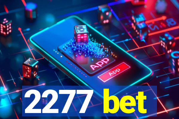 2277 bet