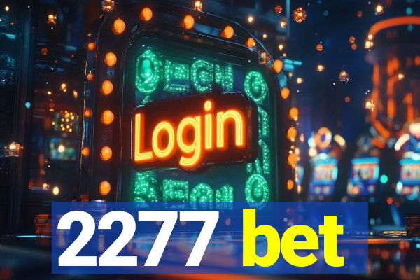 2277 bet