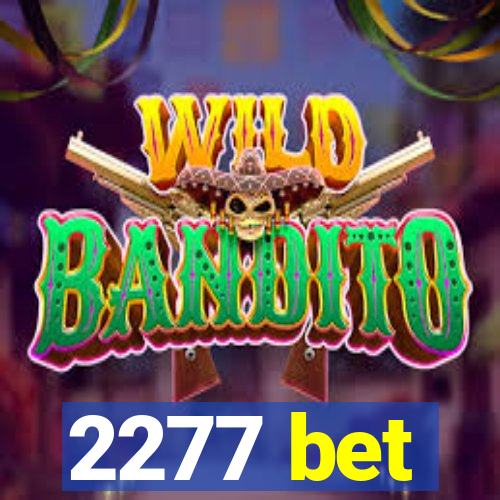 2277 bet