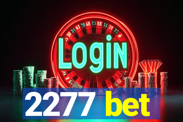 2277 bet