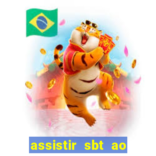 assistir sbt ao vivo sp