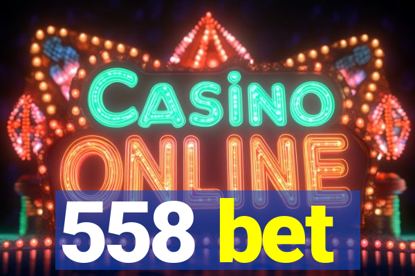 558 bet