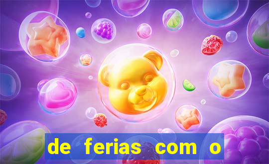 de ferias com o ex sem censura