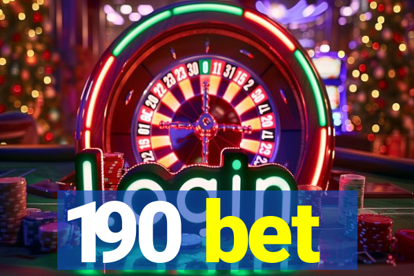 190 bet