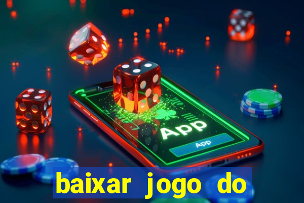 baixar jogo do tigrinho demo