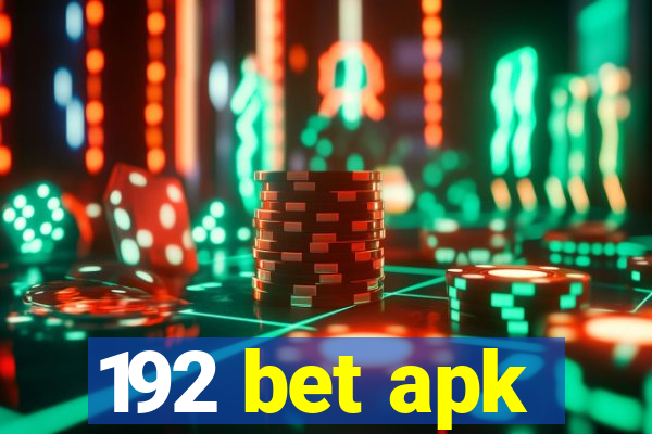 192 bet apk