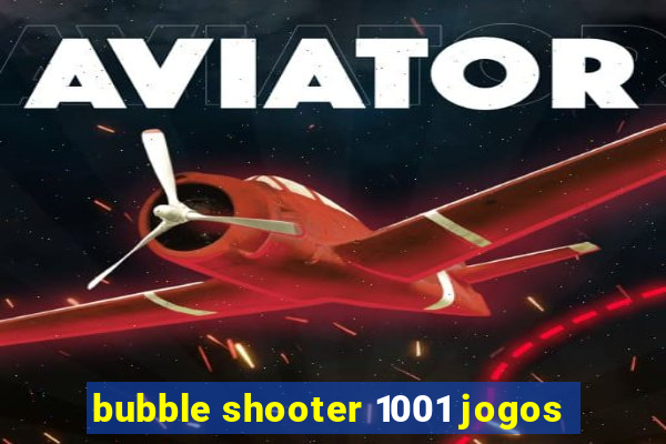 bubble shooter 1001 jogos