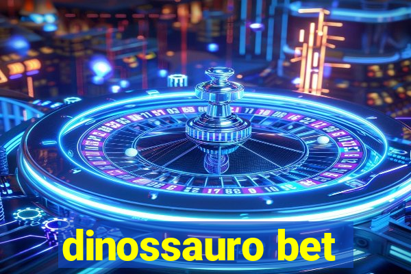 dinossauro bet