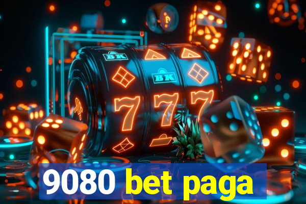 9080 bet paga