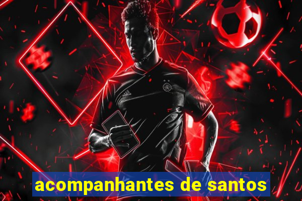 acompanhantes de santos