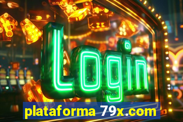 plataforma 79x.com