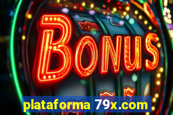 plataforma 79x.com