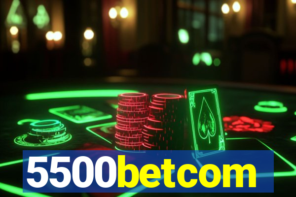 5500betcom