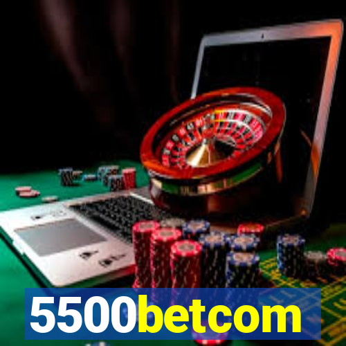 5500betcom