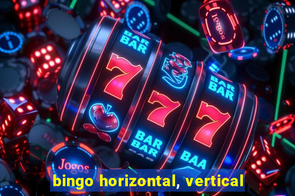 bingo horizontal, vertical