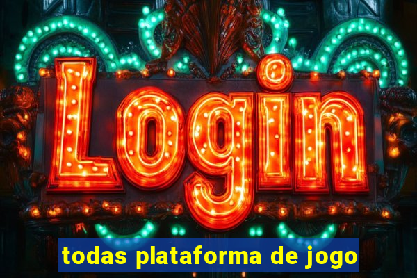 todas plataforma de jogo