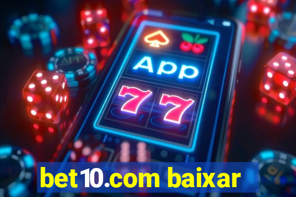 bet10.com baixar