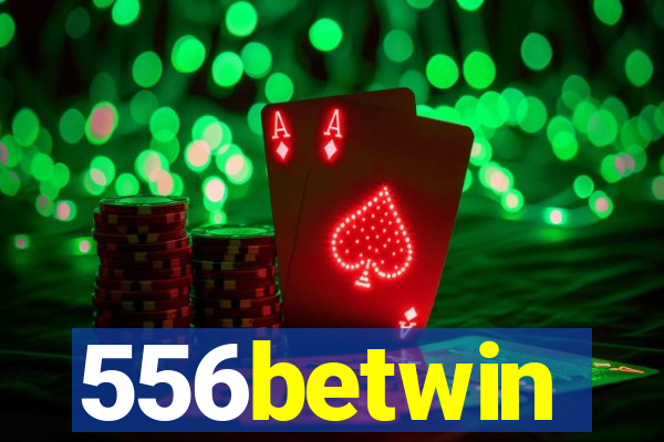 556betwin