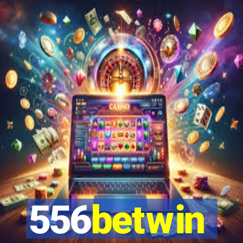 556betwin
