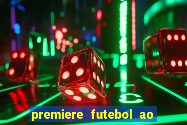 premiere futebol ao vivo hd