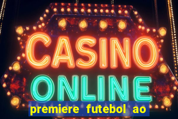 premiere futebol ao vivo hd