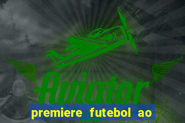 premiere futebol ao vivo hd