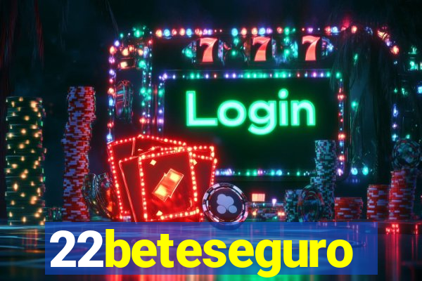 22beteseguro