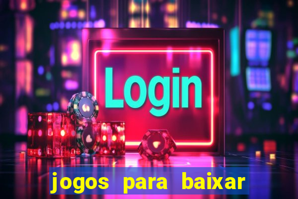 jogos para baixar que ganha dinheiro