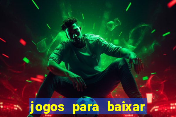 jogos para baixar que ganha dinheiro