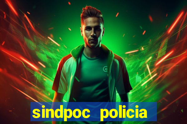sindpoc policia civil bahia