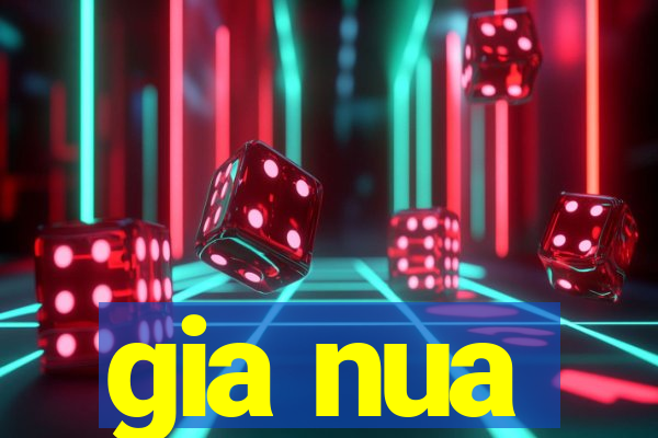 gia nua