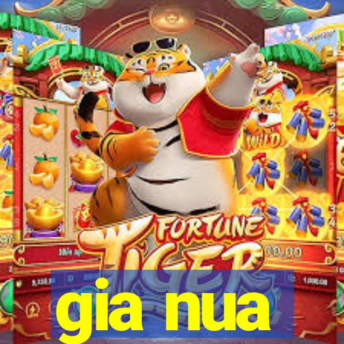 gia nua