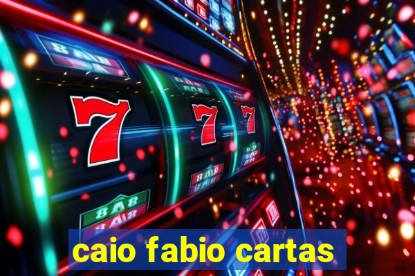 caio fabio cartas