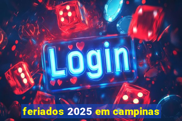 feriados 2025 em campinas