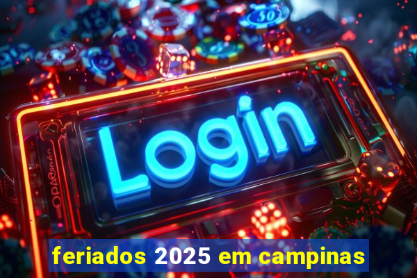 feriados 2025 em campinas