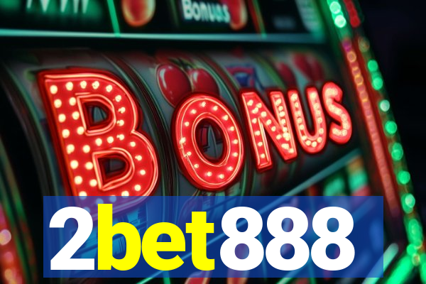 2bet888