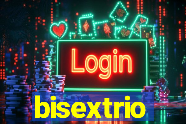 bisextrio
